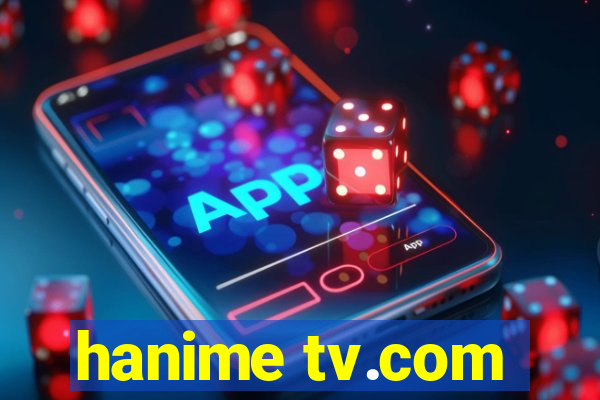 hanime tv.com